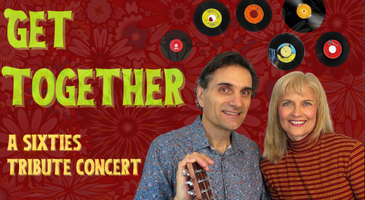 Sue and Dwight against a red flowered background with old records and text Get Together: A Sixties Tribute Concert featuring Sue & Dwight.