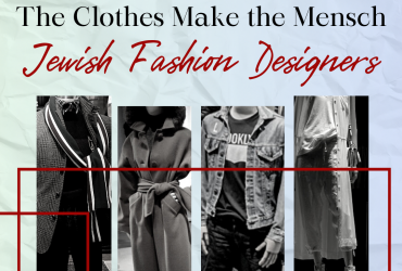 photos of looks put together by jewish fashion designers with the words "The Clothes Make the Mensch: Jewish Fashion Designers" written above the photo collage