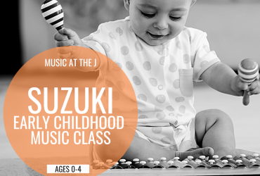 a photo of a baby holding little instruments with the words "suzuki early childhood music class, music at the j, ages 0-4" in an orange circle