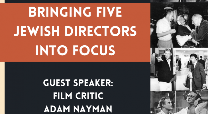 a row of black and white photographs of jewish directors with the words "Bringing Five Jewish Directors into Focus, guest speaker: film critic adam nayman" written beside them