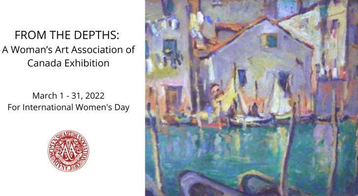 Painting of houses along the edge of a river, with text: From the depths, a women's art association of Canada exhibition. March 1-31, for International Women's Day