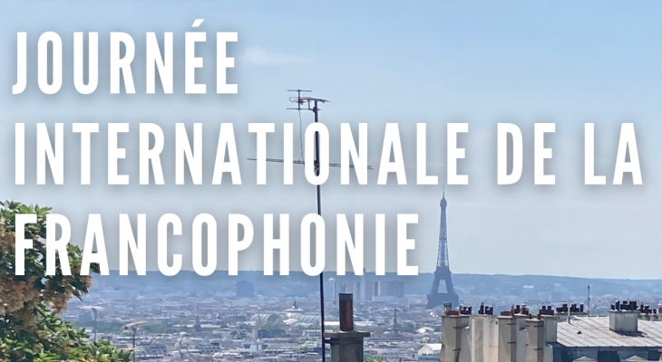 The text "Journée Internationale de la Francophonie" is overtop a paris skyline.