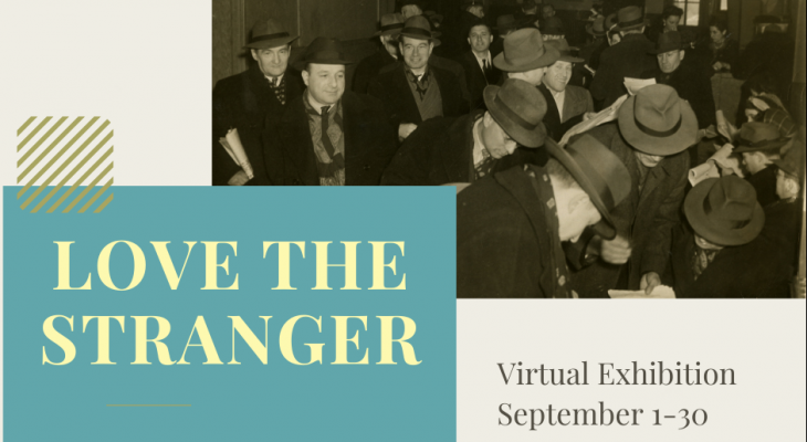 Black and white image of a group fo men wearing coats and bowler hats. With text: Love The Stranger, Celebrating 100 years of JIAS (Jewish Immigrant Aid Services). Virtual Exhibition September 1-30.