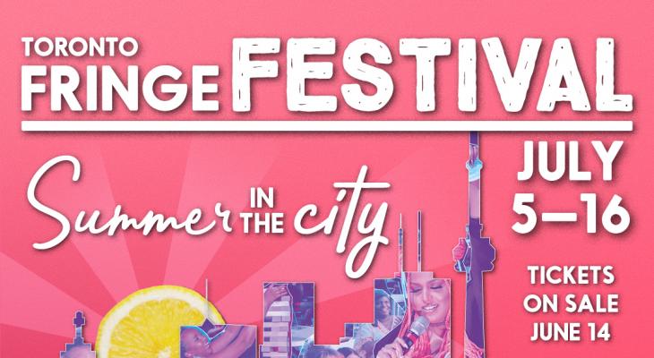 a collage of various people celebrating at events and rallies with the words "TORONTO FRINGE FESTIVAL" and the dates july 5-16 written underneath