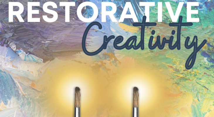 a beautiful painted background with two paintbrushes and the words "restorative creativity" on top