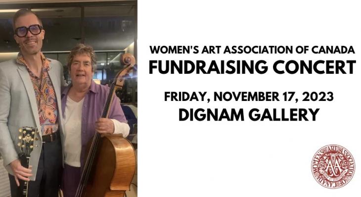 Picture of two musicians, one with guitar and one with cello, with text "Women's Art Association of Canada FUNDRAISING CONCERT, Friday, November 17, 2023 DIGNAM GALLERY" on the right side