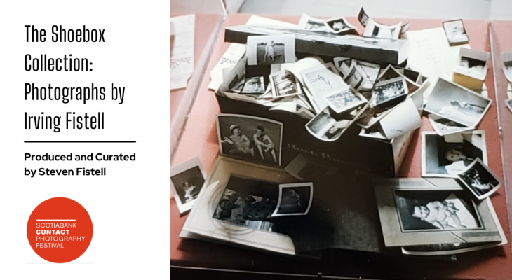 A collection of black and white photographs scattered around and inside a shoebox. With text: The Shoebox Collection, photographs by irving fistell.