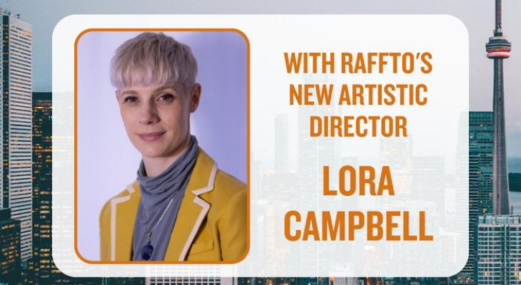 a photo of Lora Campbell with the words "Meet and Greet with RAFFTO's new artistic director Lora Campbell"