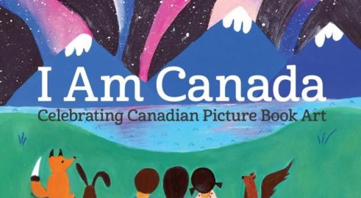 I Am Canada: Celebrating Canadian Picture Book Art Poster