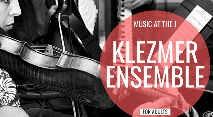 a photo of people playing string instruments and the words "music at the j klezmer ensemble for adults" written over it in a red circle