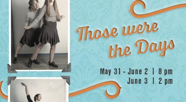 a poster for the dance show with the words "those were the days" in orange with an orange square that has the location "all green theatre, miles nadal jcc" on  it and the showtimes as well 