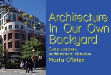 Hazelton Hotel in Yorkville, with text on the right side on a blue background. Architecture in Our Own Backyard, guest speaker: architectural historian Marta O'Brien