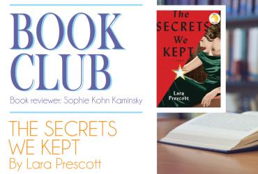 An open book with a background of bookshelves and the cover of The Secrets We Kept. With text on the left: Book Club, book reviewer Sophie Kohn Kaminsky. The Secrets We Kept by Lara Prescott