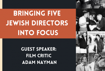 collage of jewish directors at work with the words "bringing five jewish directors into focus: guest speaker - adam nayman" written beside it