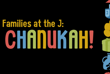 a black background with lots of colourful graphics and the words "families at the j: chanukah!" written in multicoloured block letters