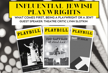 Three different playbills against a bokeh background of lights. With text: Influential Jewish Playwrights: What Comes First, Being a Playwright or a Jew?