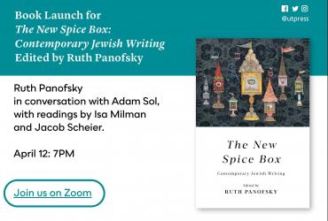 Turquoise and white background with the book cover of the New Spice Box. On the left side is text: Book Launch for The New Spice Box: Contemporary Jewish Writing edited by Ruth Panofsky. Ruth Panofsky in conversation with Adam Sol, with readings by Isa Milman and Jacob Scheier. 