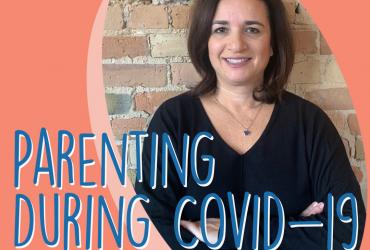 A smiling woman with brown hair, with text Parenting during COVID-19. 