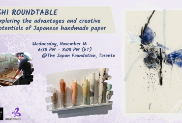 Washi Roundtable: Wednesday, November 16, 6:30 PM - 8:00 PM @The Japanese Foundation, Toronto