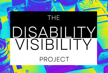 a cool photo made to look like a film negative with the words "disability visibility project" written overtop in black and white
